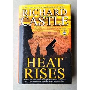 Nikki Heat Ser.: Heat Rises by Richard Castle (2011, Hardcover)